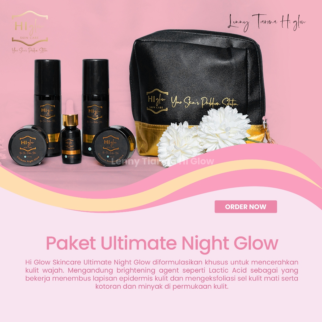 SKINCARE GLOW - ULTIMATE NIGHT GLOW UNTUK WAJAH KUSAM DAN FLEK RINGAN BY HI GLOW SKINCARE BPOM