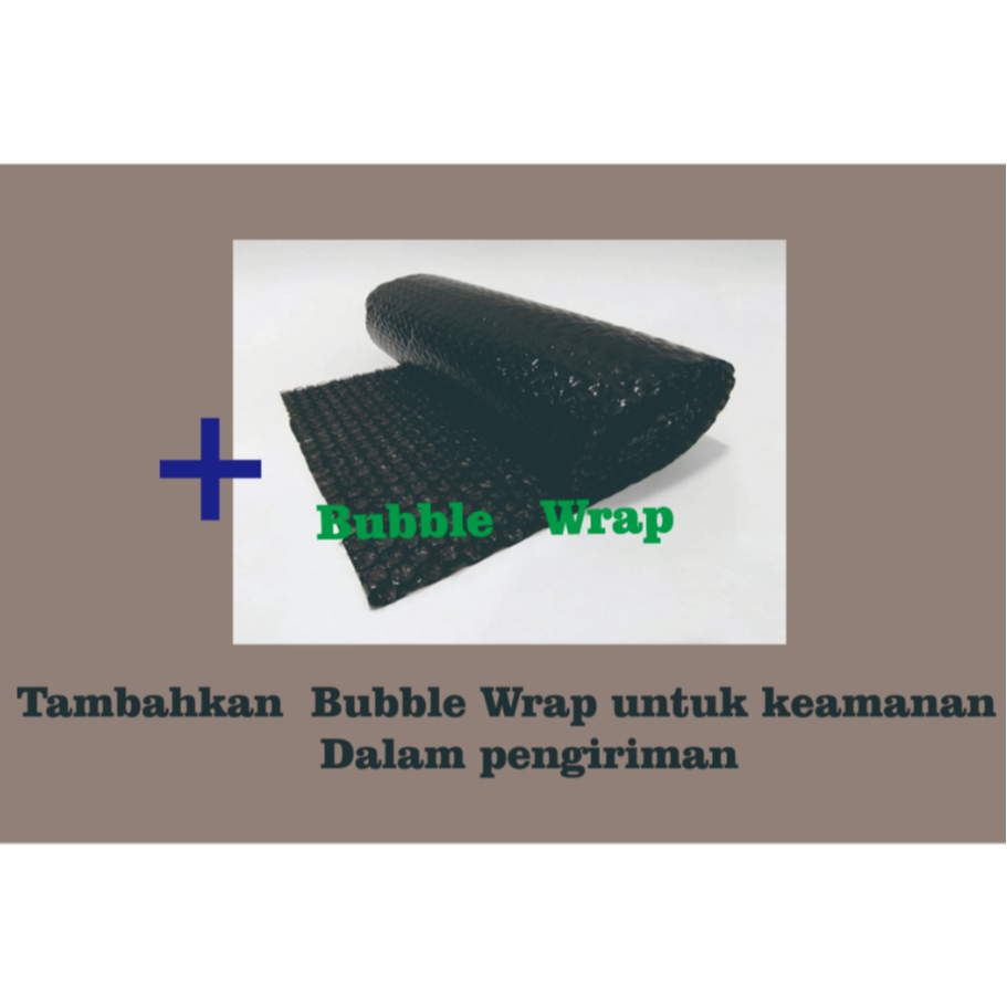 

TAMBAHAN BUBBLE WRAP / Pengemasan Aman
