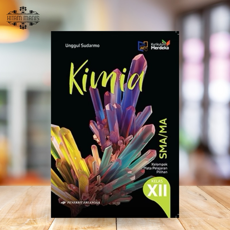 KIMIA SMA/MA KELAS 12/XII KURIKULUM MERDEKA ERLANGGA // KIMIA SMA KURMER // KIMIA ERLANGGA