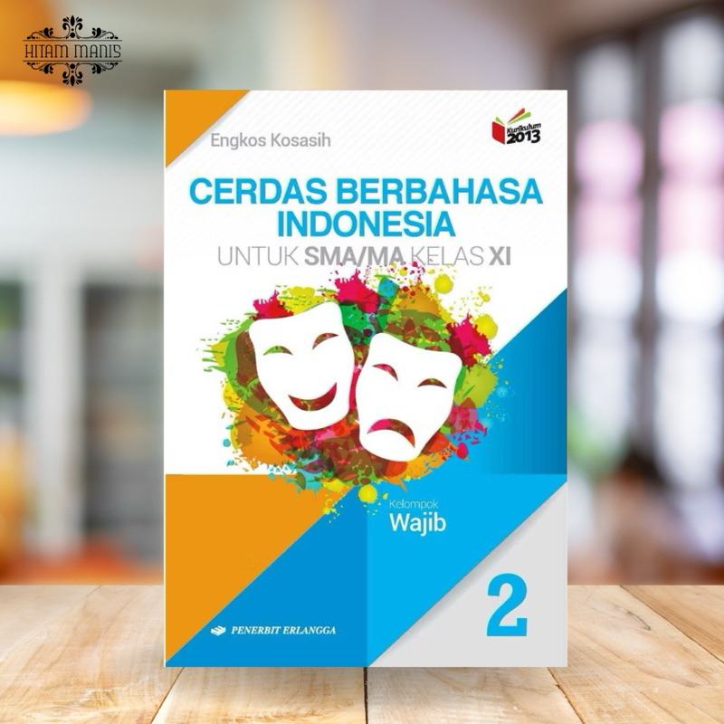 CERDAS BERBAHASA INDONESIA SMA KELAS 11 KURIKULUM 2013 ERLANGGA // CERDAS BERBAHASA INDONESIA K13 //