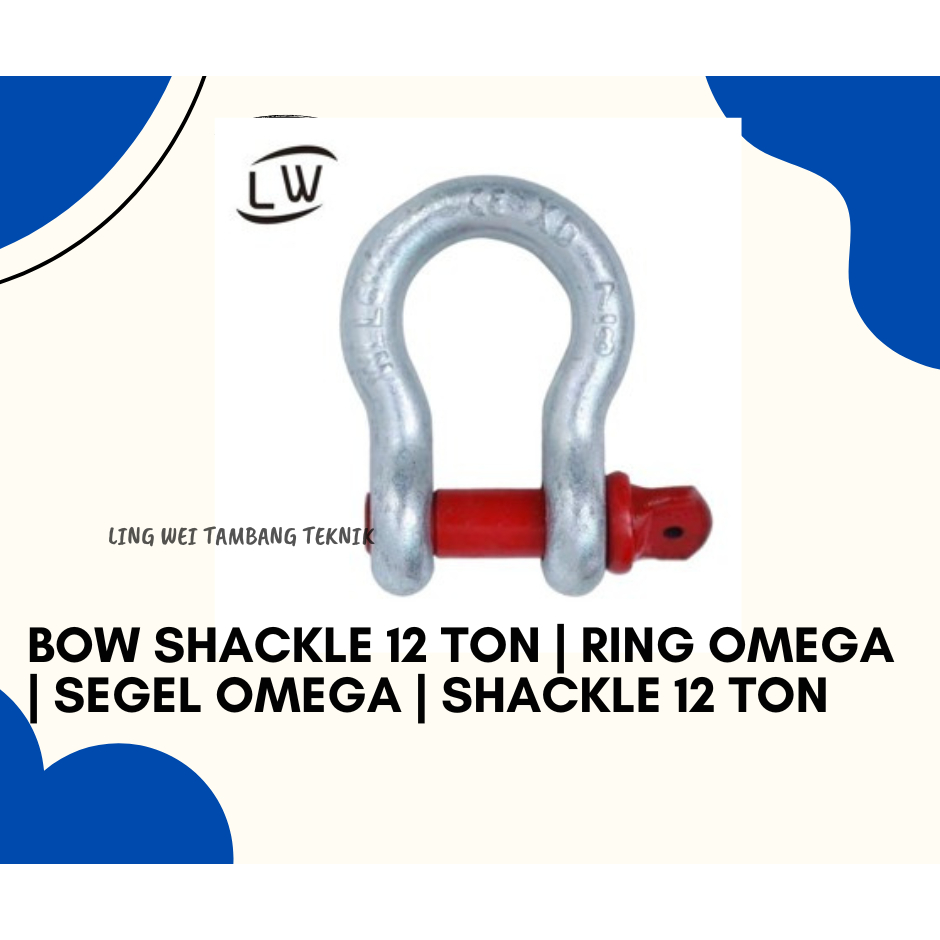 BOW SHACKLE 12 TON | RING OMEGA | SEGEL OMEGA | SHACKLE 12 TON