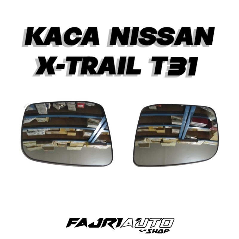 KACA SPION XTRAIL T31 NISSAN X-TRAIL T31 2009 2010