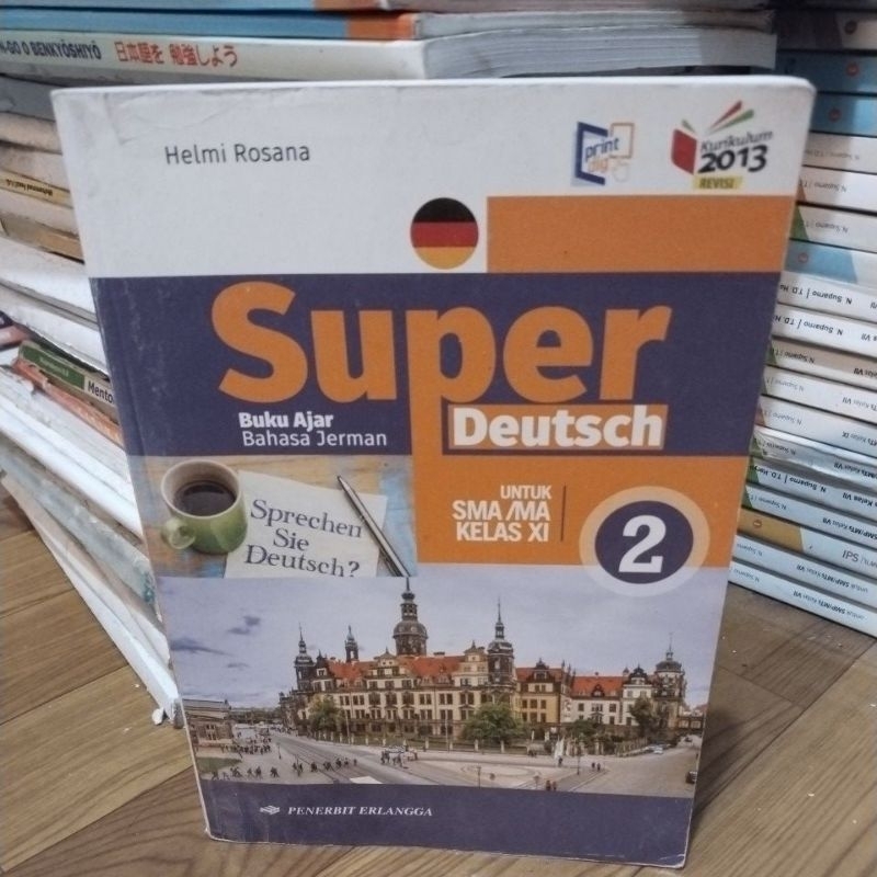 buku ajar bahasa Jerman super deutsch untuk SMA / Ma kelas 11/XI/2 Erlangga Kurikulum 2013 Revisi