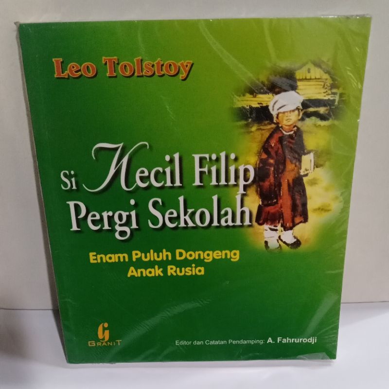 Si Kecil Filip Pergi Sekolah - Enam Puluh Dongeng Anak Rusia by Leo Tolstoy