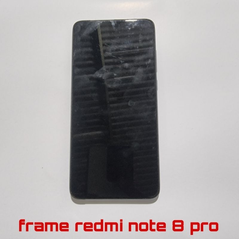 FRAME LCD DUDUKAN LCD REDMI NOTE 8 PRO ORI COPOTAN NORMAL (JUAL FRAME YANG LAIN BONUS)