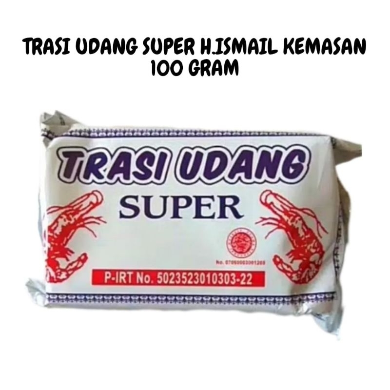 

TERASI TRASI UDANG SUPER CAP H ISMAIL KEMASAN 100 GRAM HALAL TStore