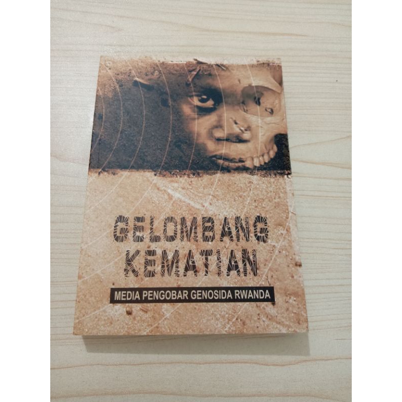 Buku  GELOMBANG KEMATIAN Media Pengobar Genosida Rwanda