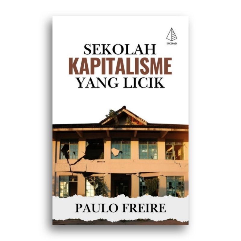 Buku Sekolah Kapitalisme yang Licik Politik Pendidikan Paulo Freire