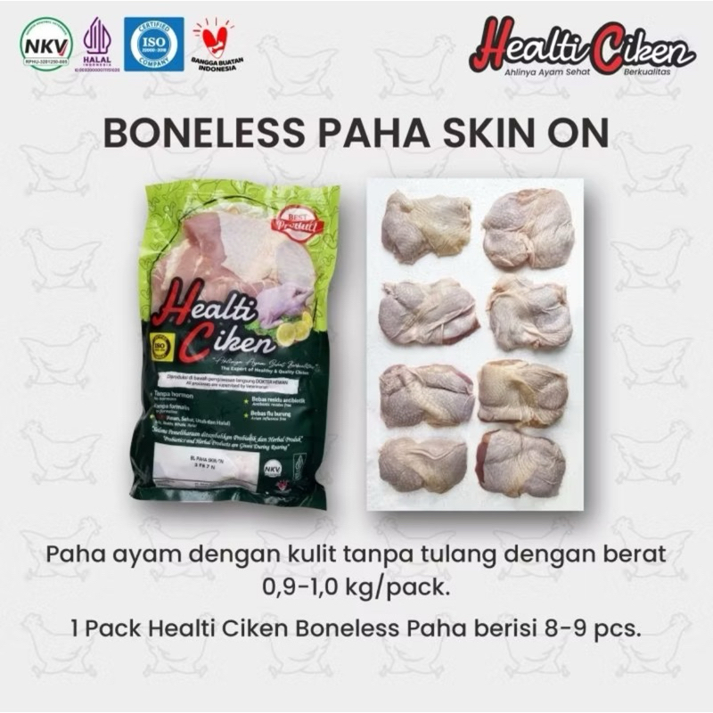 

Healti Ciken - Boneless Paha Skin On (Paha fillet dengan kulit)