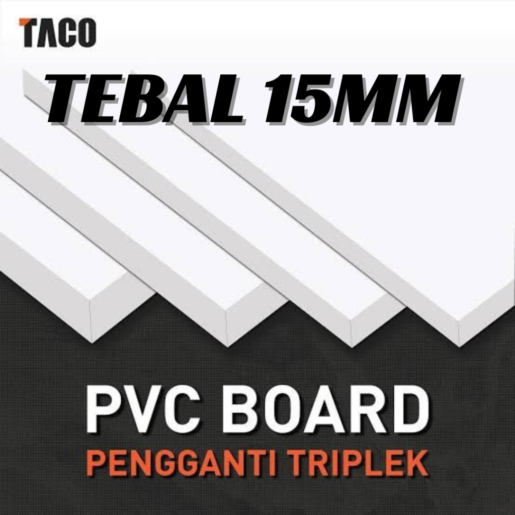 PVC FOAM BOARD TACO | PVC BOARD TACO TEBAL 15MM UKURAN 122 X 244 CM (WAJIB DIPOTONG)