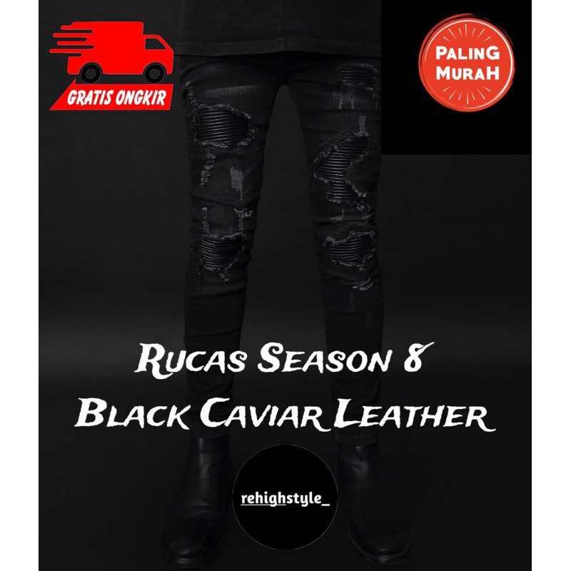 CELANA RUCAS BLACK CAVIAR LEATHER SEASON 8