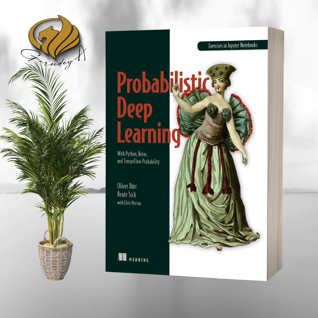 Probabilistic Deep Learning with Python