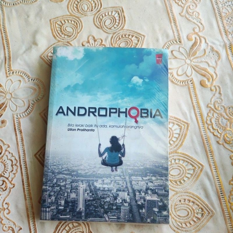 ANDROPHOBIA bila lelaki baik itu ada, kamulah orangnya - ULLAN PRALIHANTA original