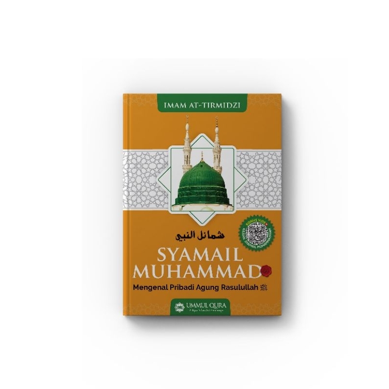 Kitab Syamail An-Nabiy Imam At-Tirmidzi Mengenal Pribadi Agung Rasulullah Saw