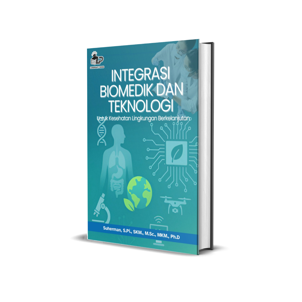 INTEGRASI BIOMEDIK DAN TEKNOLOGI UNTUK KESEHATAN LINGKUNGAN BERKELANJUTAN