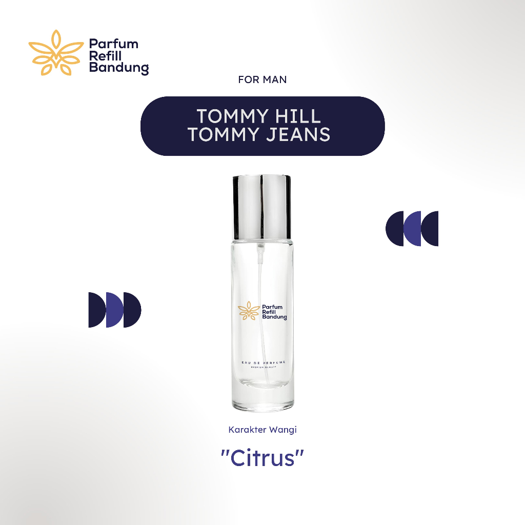 Parfum Tommy Hill - Tommy Jeans  Parfum Refill Bandung Eau De Parfum - Parfum Citrus Dan Tahan Lama