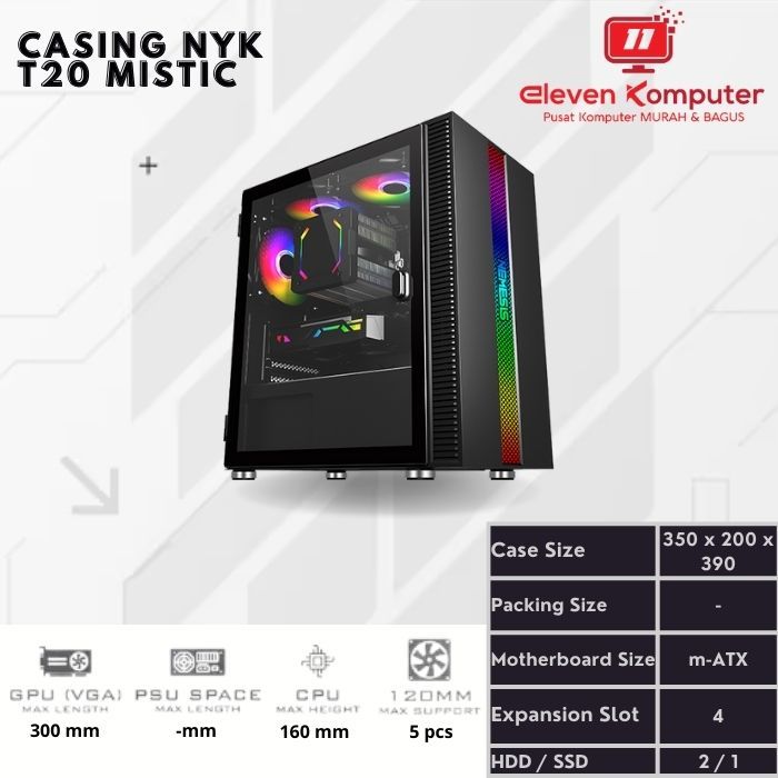 Casing PC Gaming / Gaming Case NYK T20 MISTIC Free 1 pcs Fan RGB - No PSU
