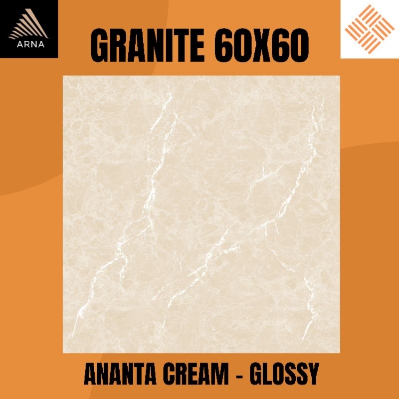 GRANITE LANTAI 60X60 ANANTA CREAM KW1 | GLOSSY | ARNA