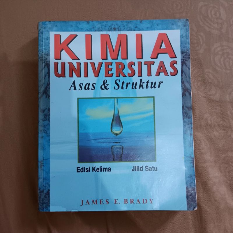 (PRELOVED) Buku Kimia Universitas: Asas & Struktur Edisi Kelima Jilid Satu - James E. Brady