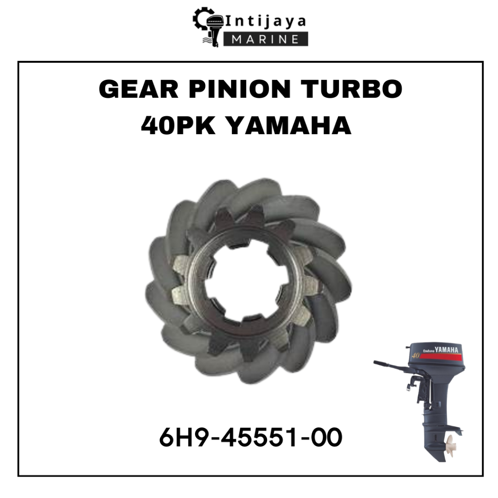 6H9-45551-00 GEAR PINION TURBO 40PK YAMAHA | GEAR JANTUNG | GIGI NANAS JET TURBO SUKU CADANG & SPARE