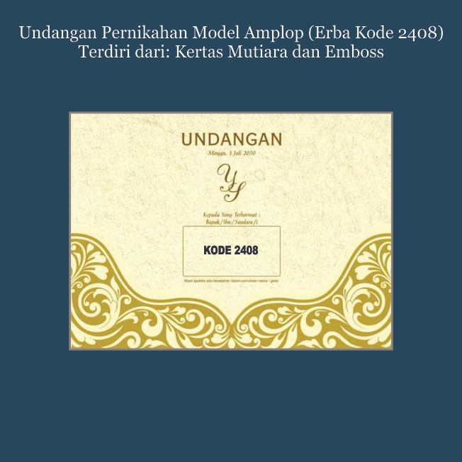 

UNDANGAN PERNIKAHAN/UNDANGAN KHITANAN/PERESMIAN/GATHERING/CETAK UNDANGAN/KODE 2408_MODEL AMPLOP_BISA PESAN 5 PCS