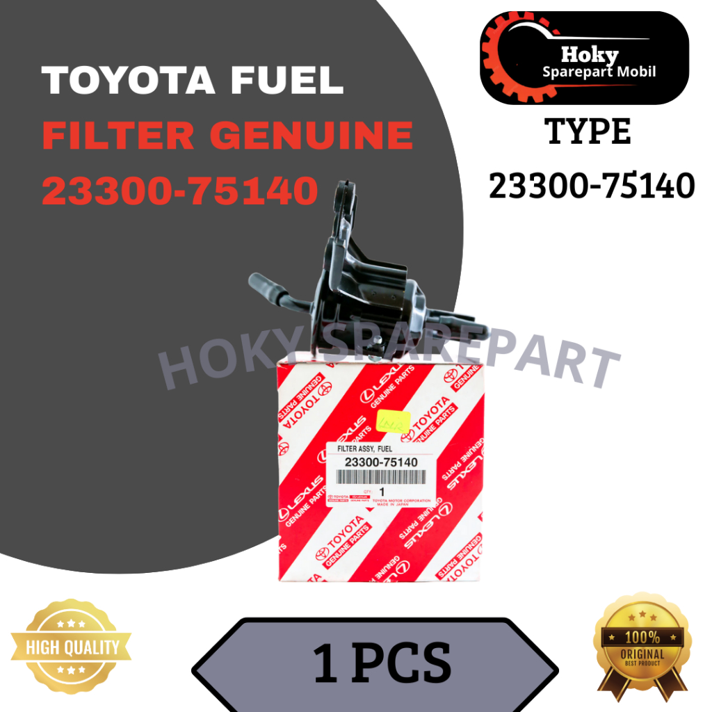 Fuel Filter Toyota Original 23300-75140 – Avanza / Rush / Terios / Xenia – GENUINE PART Kualitas Ori