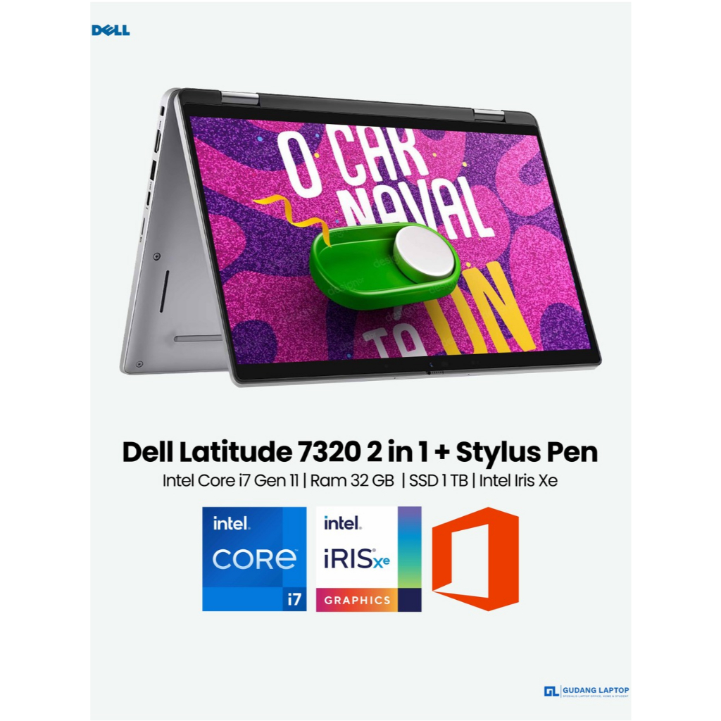 Laptop Dell Latitude 7320 2 in 1 Core i7 Gen 11 Ram 32 GB SSD 1 TB Layar 13 inch Touchscreen Full HD