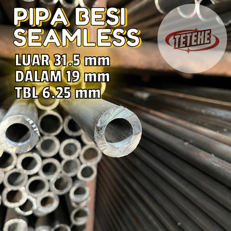 pipa besi seamless od 31.5mm id 19mm tebal 6.25mm