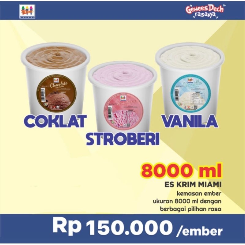 

ES KRIM MIAMI EMBER 8 LITER 1 RASA (ICE CREAM TERENAK DAN TERMURAH)