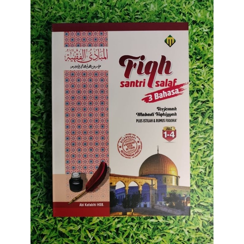 Fiqh Santri Salaf 3 Bahasa | Terjemah Mabadi Fiqhiyyah Plus Istilah & Rumus Fuqoha' | Dilengkapi Ket