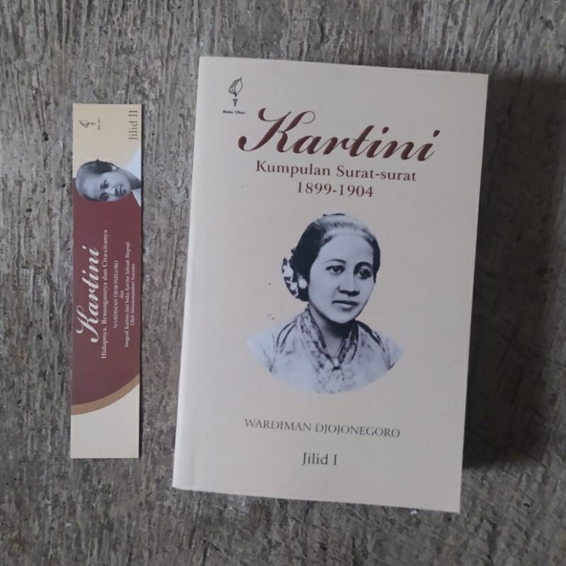 Kartini : Kumpulan Surat-surat 1899-1904 (Jilid 1) - Wardiman Djojonegoro - Buku Obor