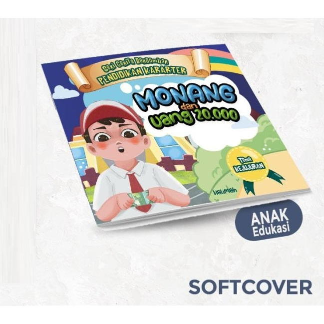 Buku Seri Pendidikan Karakter Monang & Uang Rp.20.000 - IC