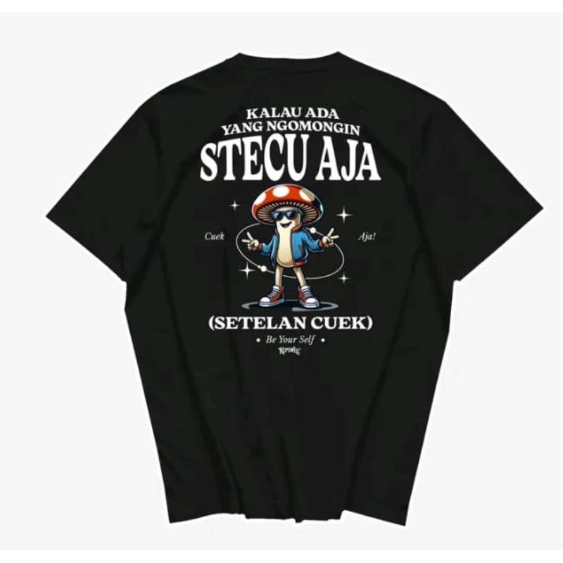 Kaos Pria Kalo Ada Yang Ngomongin Stecu Aja (Setelan Cuek)