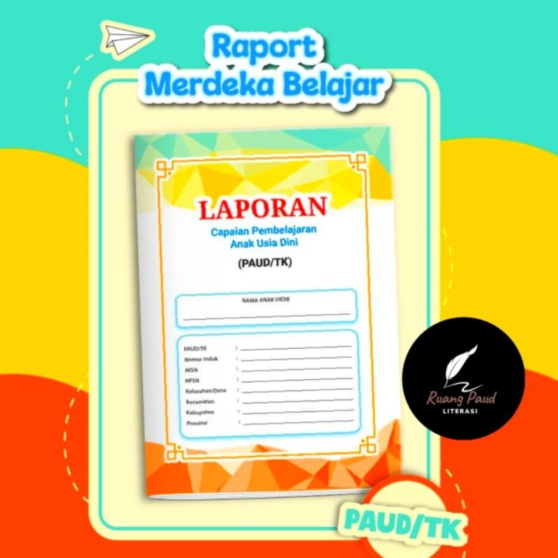 Raport TK PAUD Kurikulum Merdeka – Format Terbaru 2025 – Buku Penilaian Anak Usia Dini