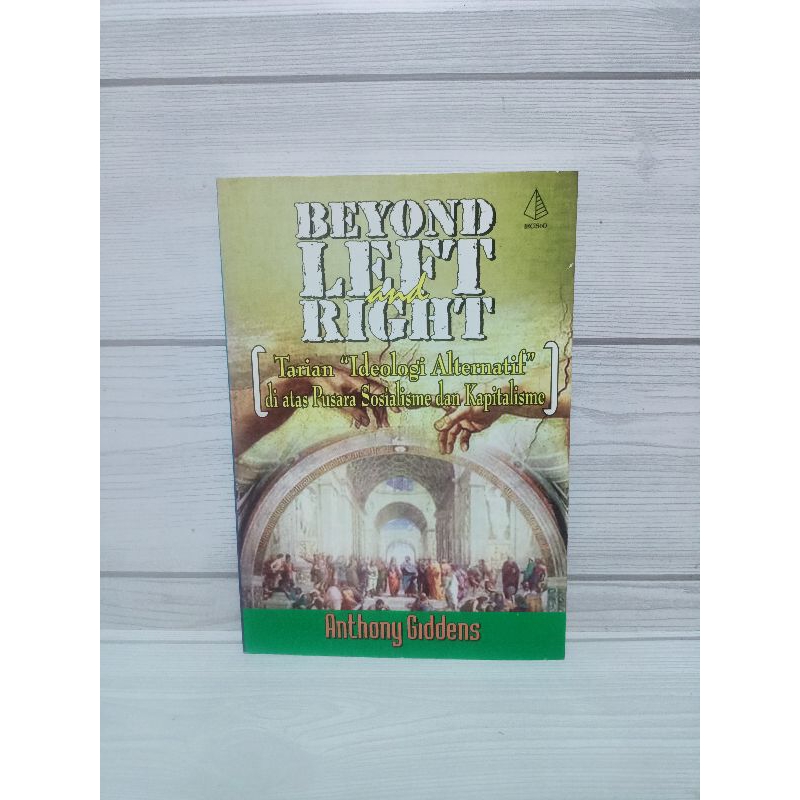 Beyond left and right by Anthony giddens