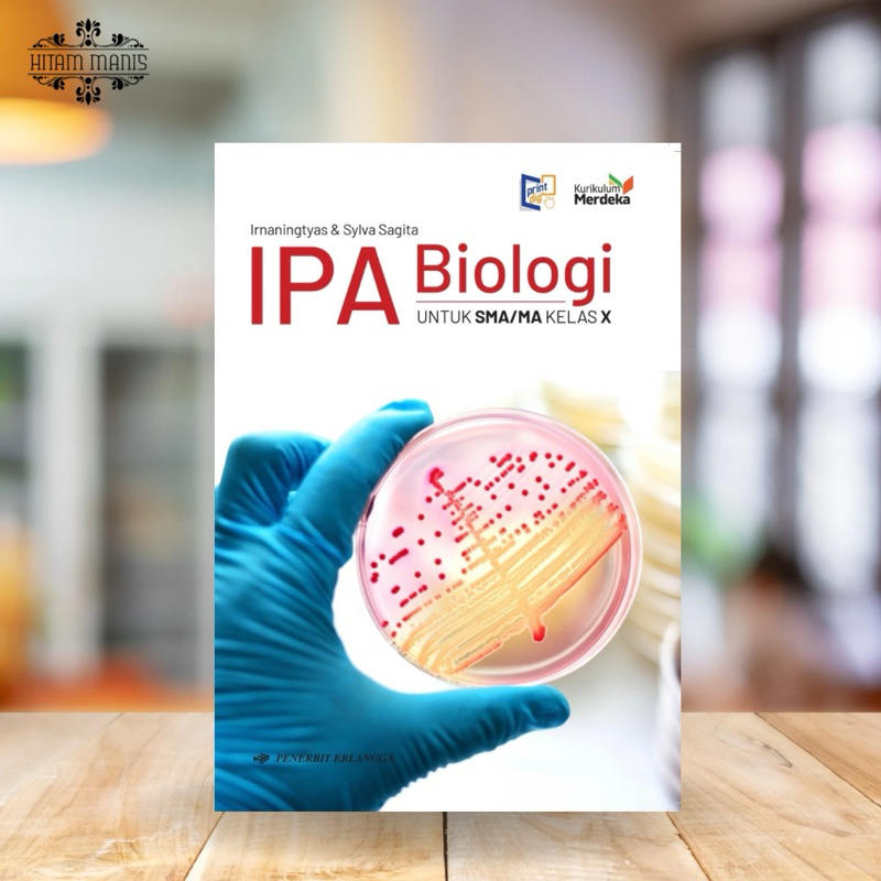 IPA BIOLOGI SMA KELAS 10 EDISI REVISI KURIKULUM MERDEKA ERLANGGA // IPA BIOLOGI KELAS 10 // BUKU BIO