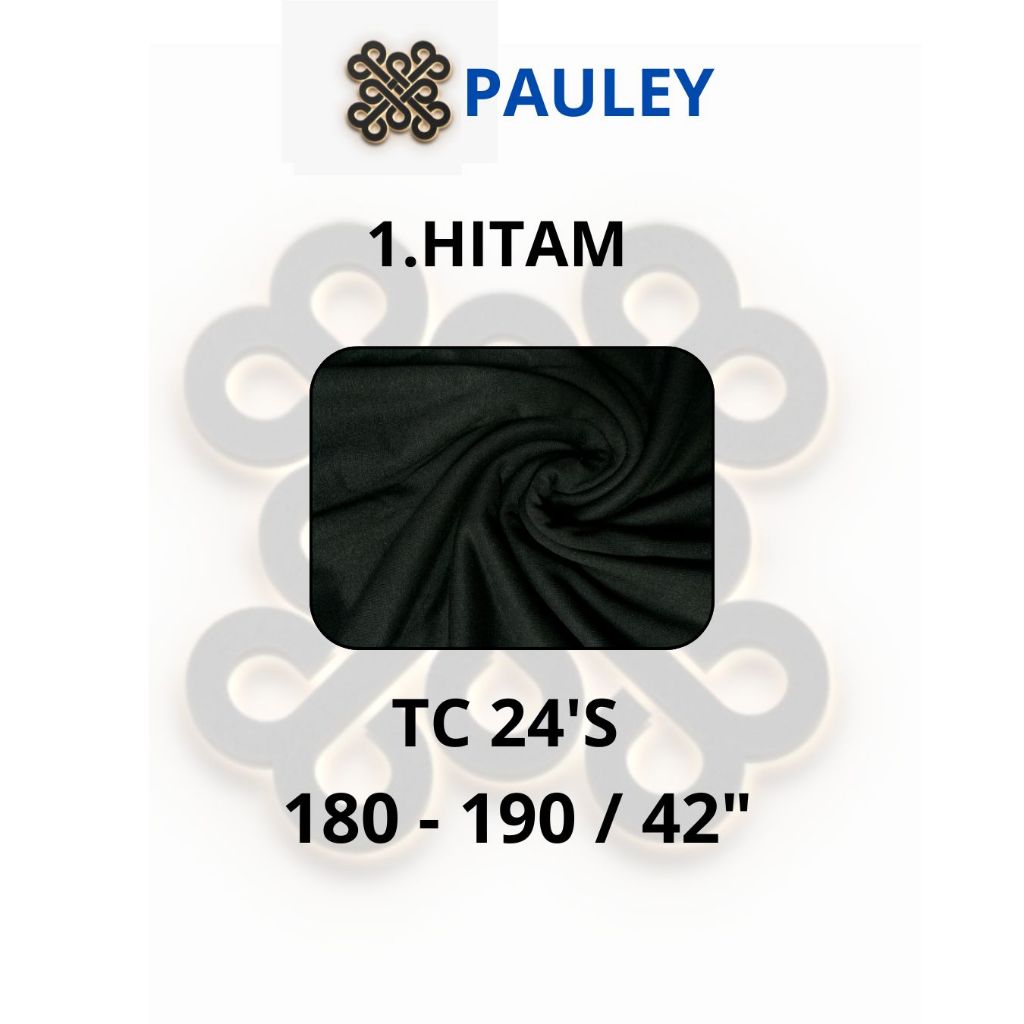 BAHAN KAIN TC 24'S (BAHAN ADEM & HALUS)