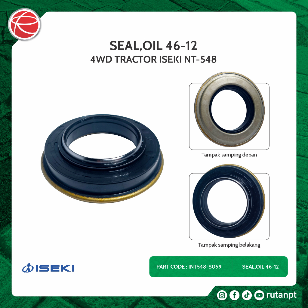 SEAL OIL 46-12 / SPAREPART FOR ISEKI TRAKTOR NT548F / TRAKTOR 4 RODA / ISEKI TRAKTOR / ISEKI NT548