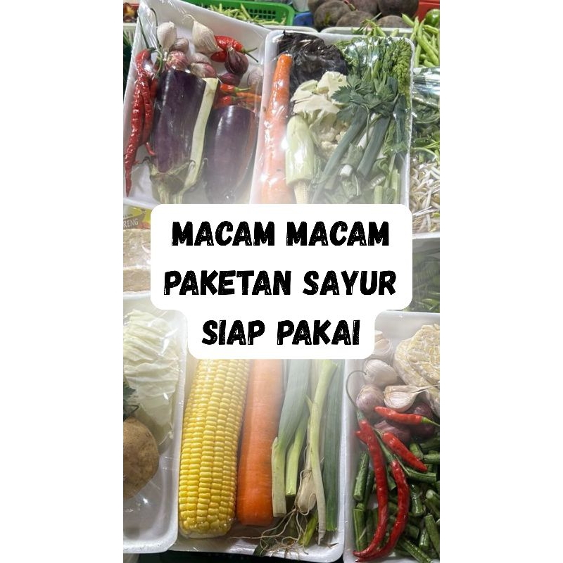 

Paket Sayur Siap Pakai / Masak,