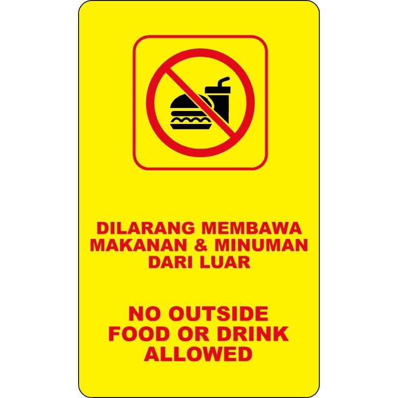 

STIKER DILARANG MEMBAWA MAKANAN DAN MINUMAN NO OUTSIDE FOOD OR DRINK ALLOWED