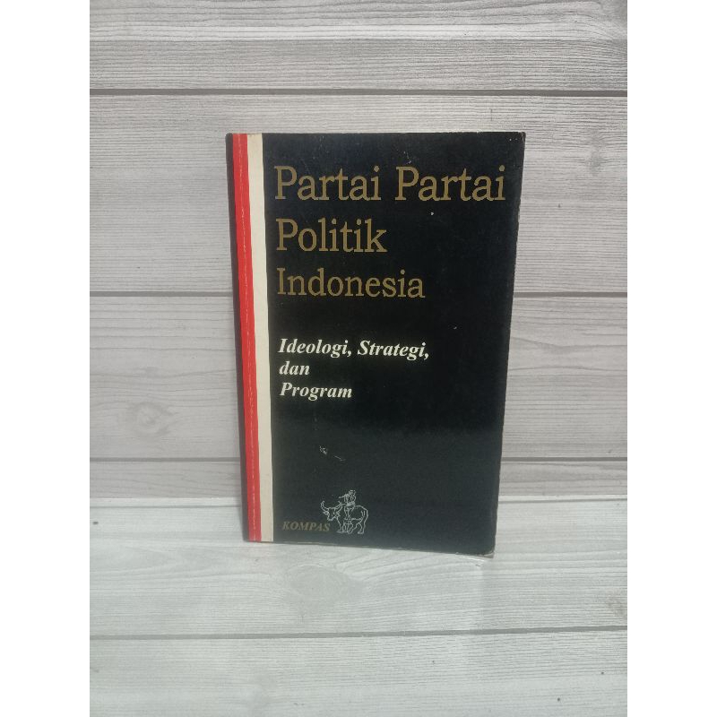 Partai partai politik indonesia ideologi strategi dan program