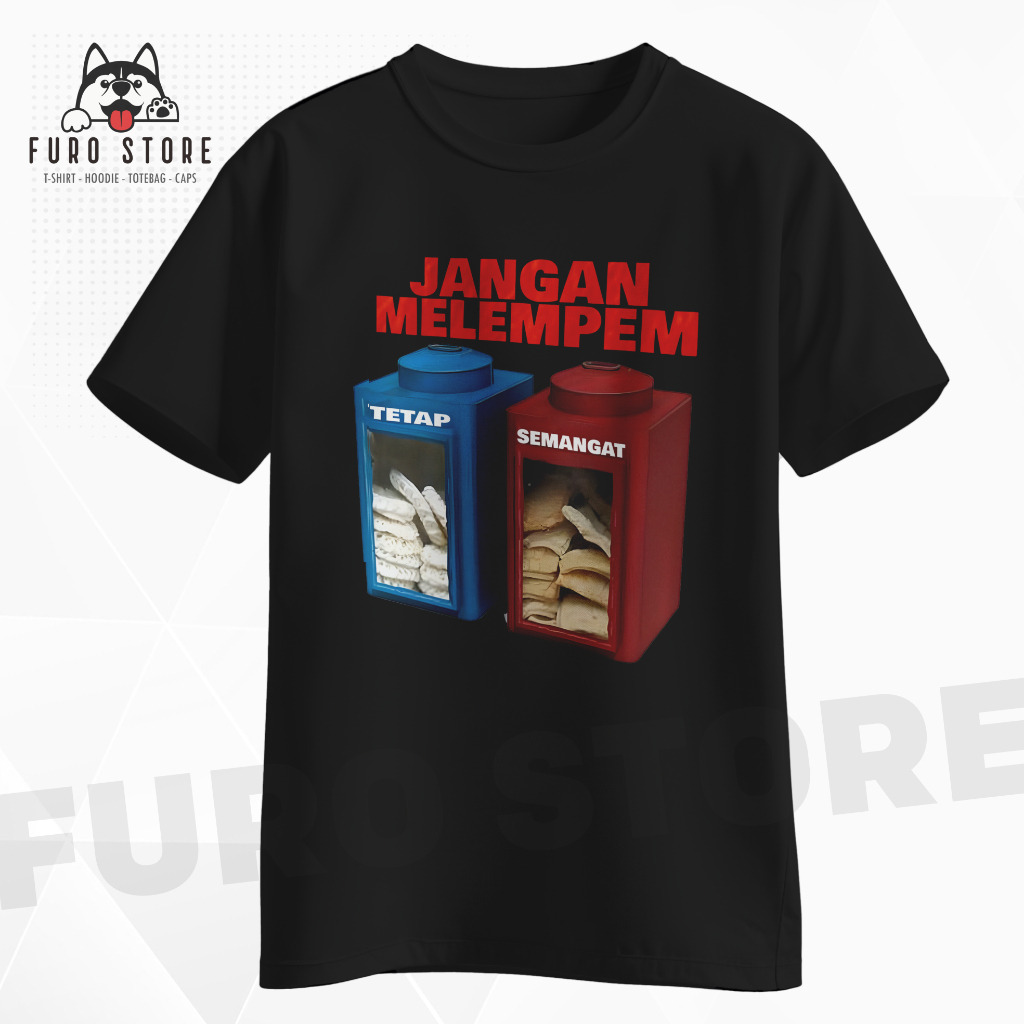 Kaos Sablon Kaleng Kerupuk Jangan Melempem Tetap Semangat Lengan Pendek Bahan Full Cotton Combed 30s