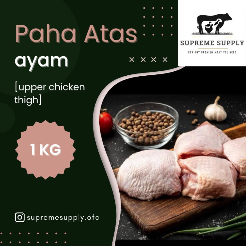 

PREMIUM Paha Atas Ayam 1 kg | Fresh Halal Organic Upper Chicken Thigh Frozen