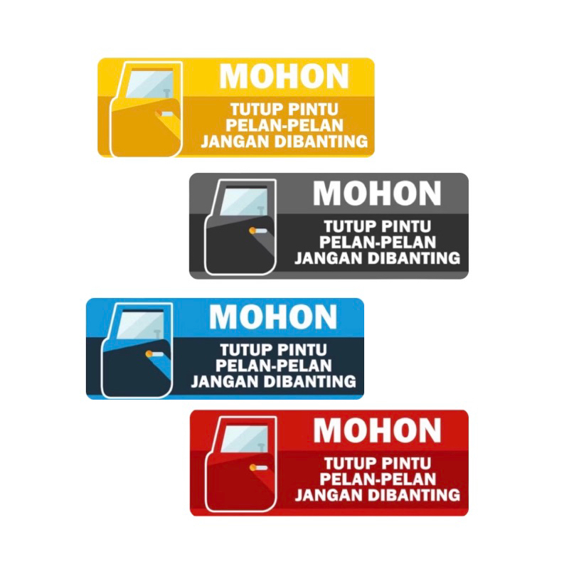 Sticker Vinyl Mohon Tutup Pintu Mobil Pelan Jangan Dibanting Stiker