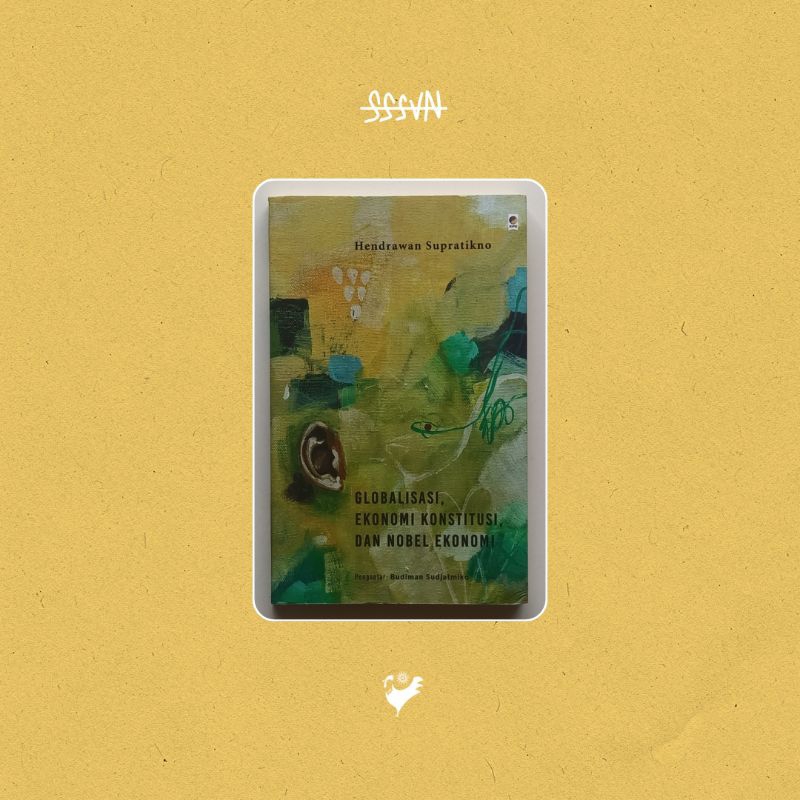 Globalisasi, Ekonomi Konstitusi, dan Nobel Ekonomi - Hendrawan Supratikno