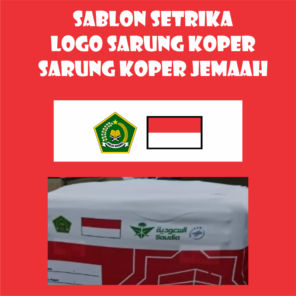 AR001SABLON SETRIKA LOGO SARUNG KOPER HAJI/UMROH LOGO IKHLAS BERAMAL BENDERA INDINESIA
