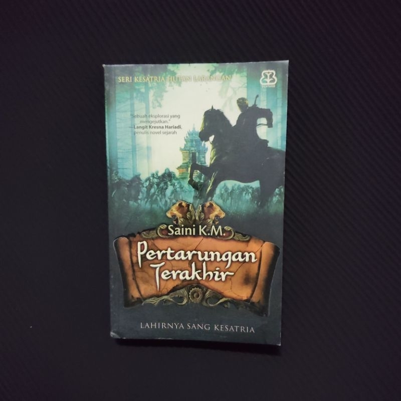 Buku Original • Seri Kesatria Hutan Larangan - Pertarungan Terakhir / SAINI K.M.