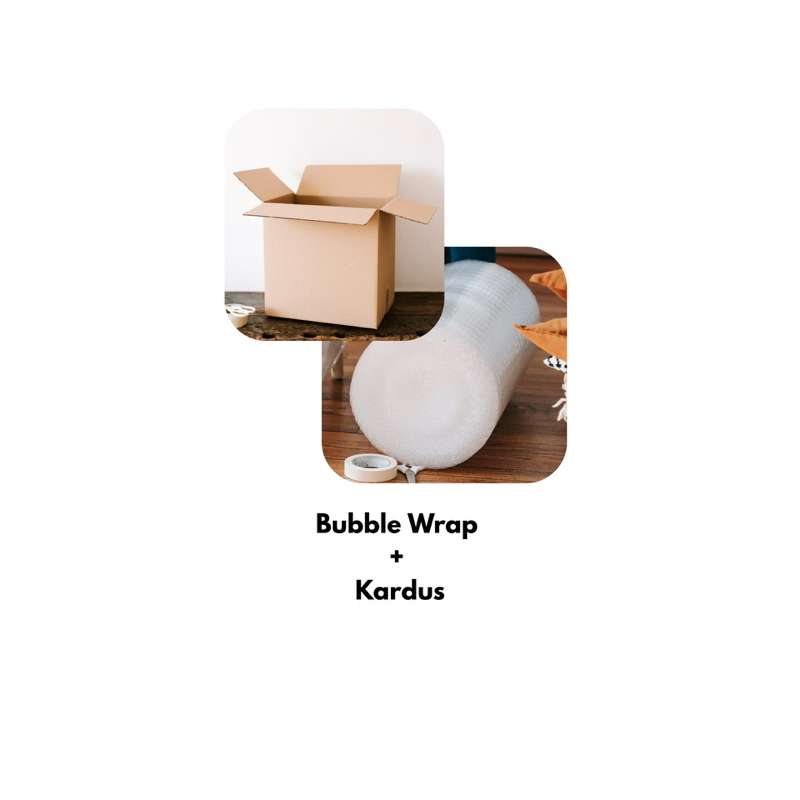 

Tambah Buble Wrap & Kardus