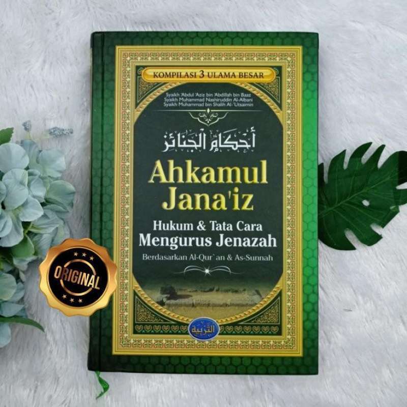 Ahkamul Janaiz Pandual Lengkap Mengurus Jenazah