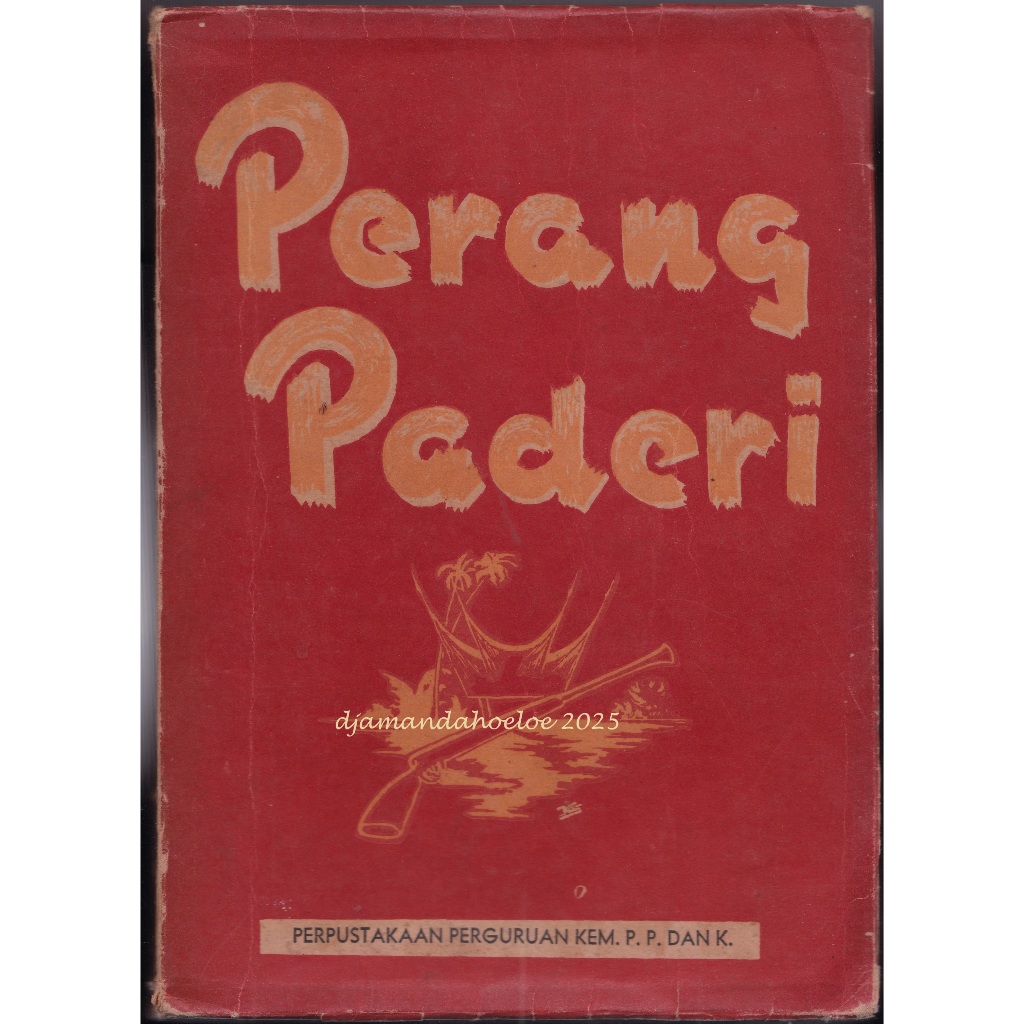Buku Langka Perang Paderi di Sumatera Barat 1803-1838 terbitan 1954